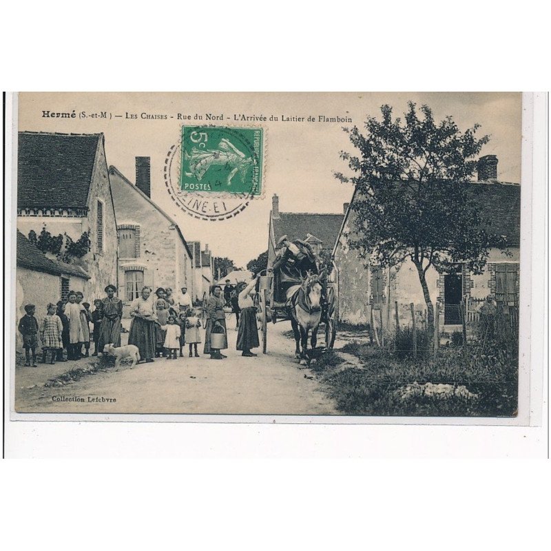 HERME - Les Chaises - Rue du Nord - l'arrivée du laitier de Flamboin - très bon état