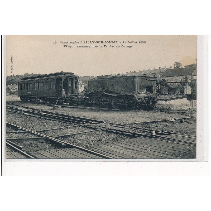 Catastrophe d'AILLY SUR SOMME le 11 Juillet 1906 - Wagon restaurant et tender - CATASTROPHE FERROVIAIRE - très bon état