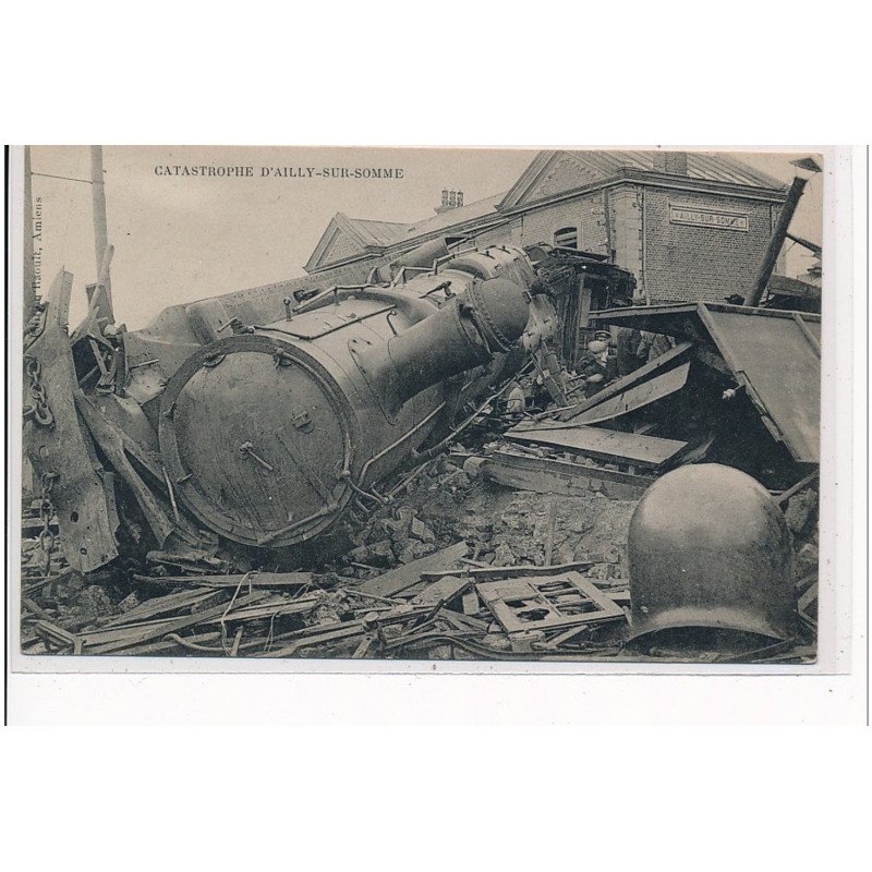 Catastrophe d'AILLY SUR SOMME - CATASTROPHE FERROVIAIRE - très bon état