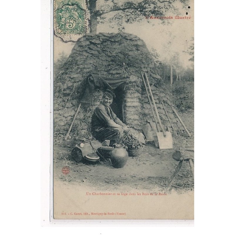 Un Charbonnier et sa loge dans les Bois de la Resle - très bon état