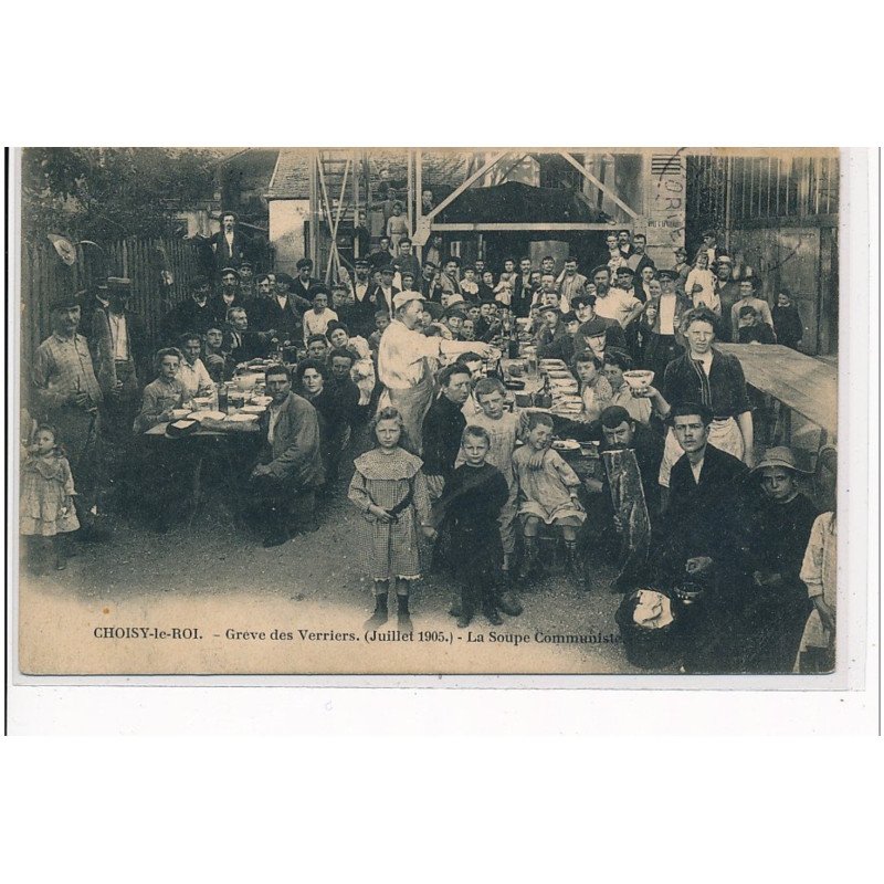 CHOISY LE ROI - Grève des verriers juillet 1905) La Soupe Communiste - état
