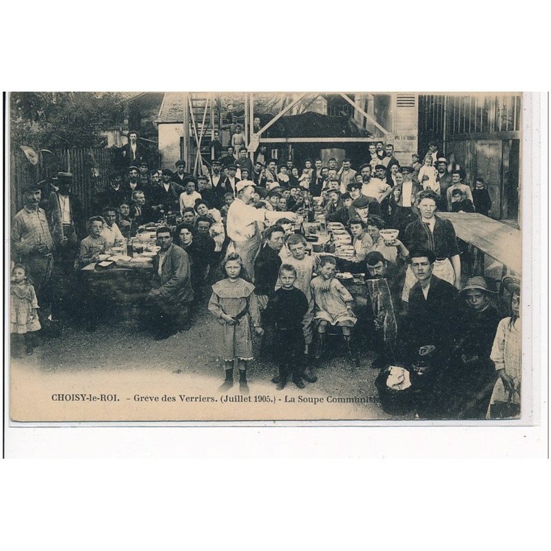 CHOISY LE ROI - Grève des verriers (juillet 1905) La Soupe Communiste - très bon état