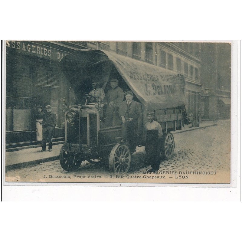 LYON - Messageries Dauphinoises - J. Delacquis propriétaire 9, rue des Quatre Chapeaux - état (petite éraflure)