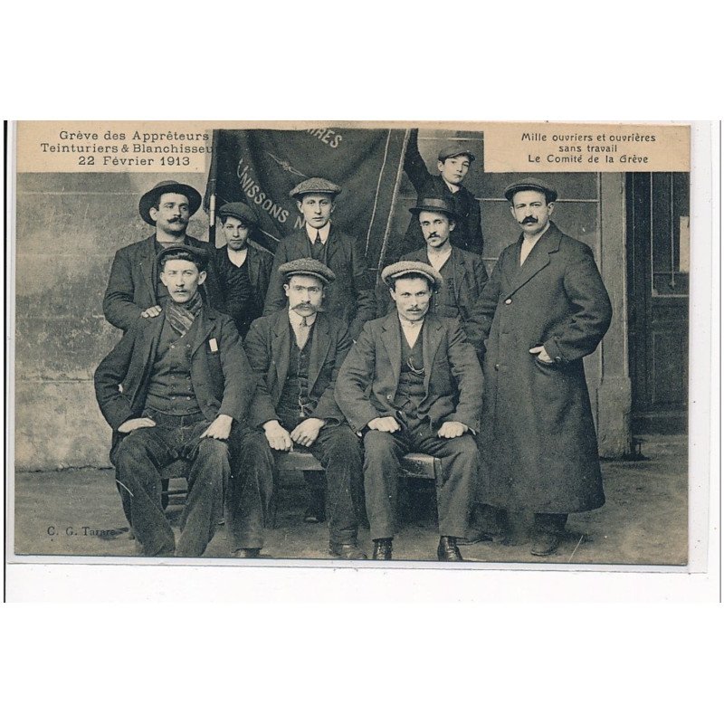 Grève des Apprêteurs, teinturiers et blanchisseurs 1913: Mille ouvriers sans travail,Comité de la Grève - très bon état Grève des Apprêteurs, teinturiers et blanchisseurs 1913: Mille ouvriers sans travail,Comité de la Grève - très bon état
