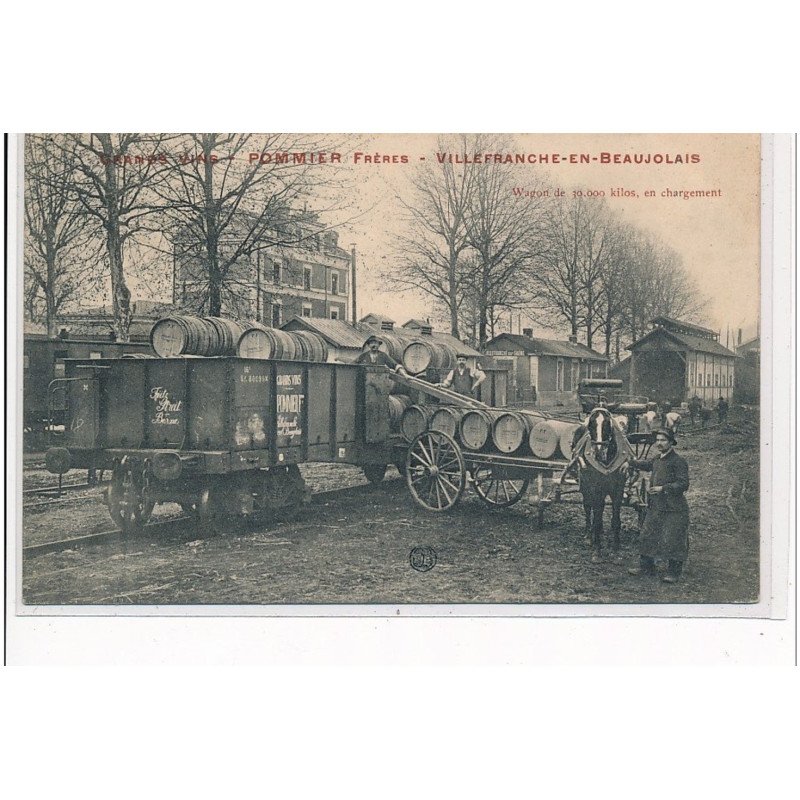 VILLEFRANCHE EN BEAUJOLAIS : Grands Vins Pommier Frères - Wagons en chargement - très bon état