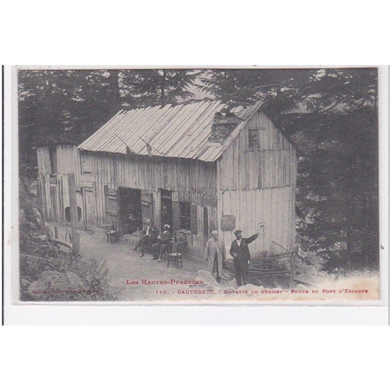 CAUTERETS : buvette de cerizy, route du pont d'espagne - tres bon etat CAUTERETS : buvette de cerizy, route du pont d'espagne - tres bon etat