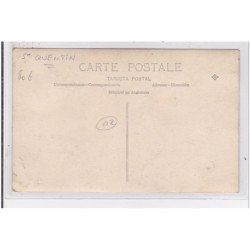 SAINT QUENTIN : carte photo vers 1910 - très bon état