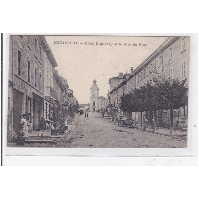 MEXIMIEUX : hotel duplessey et la grande rue - tres bon etat