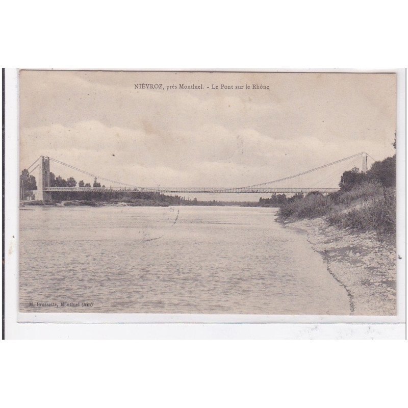 NIEVROZ : le pont sur le rhone - tres bon etat