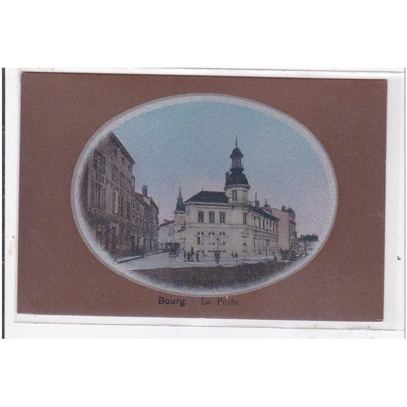 BOURG : la poste - tres bon etat
