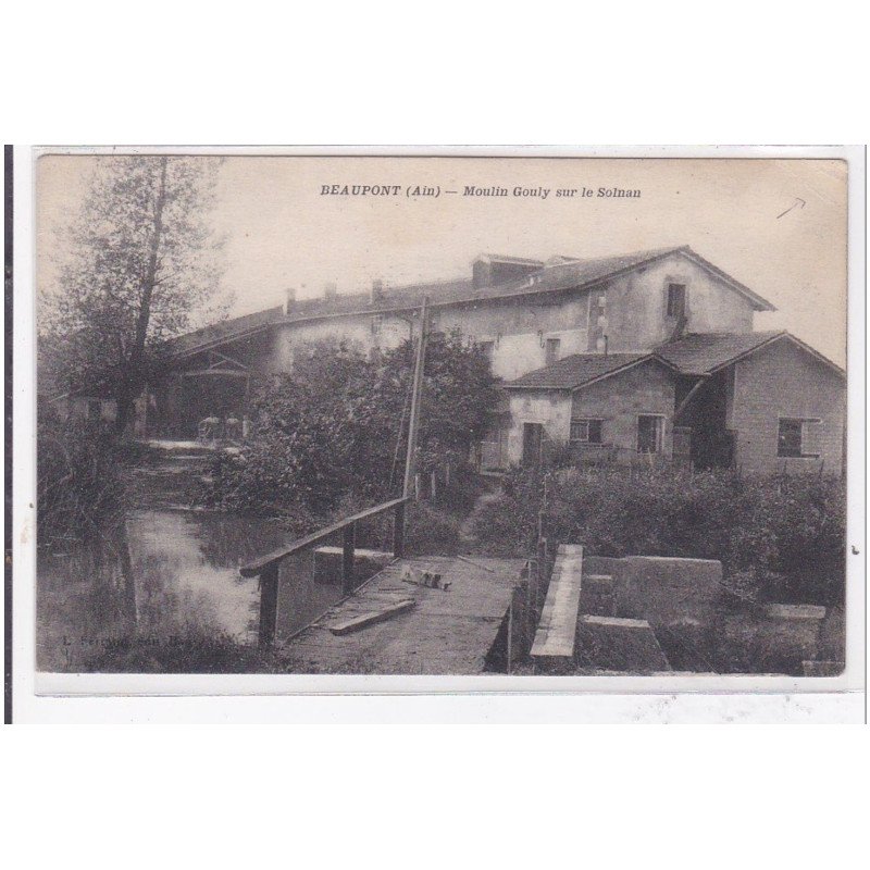 BEAUPONT : moulin gouly sur le solnan - etat