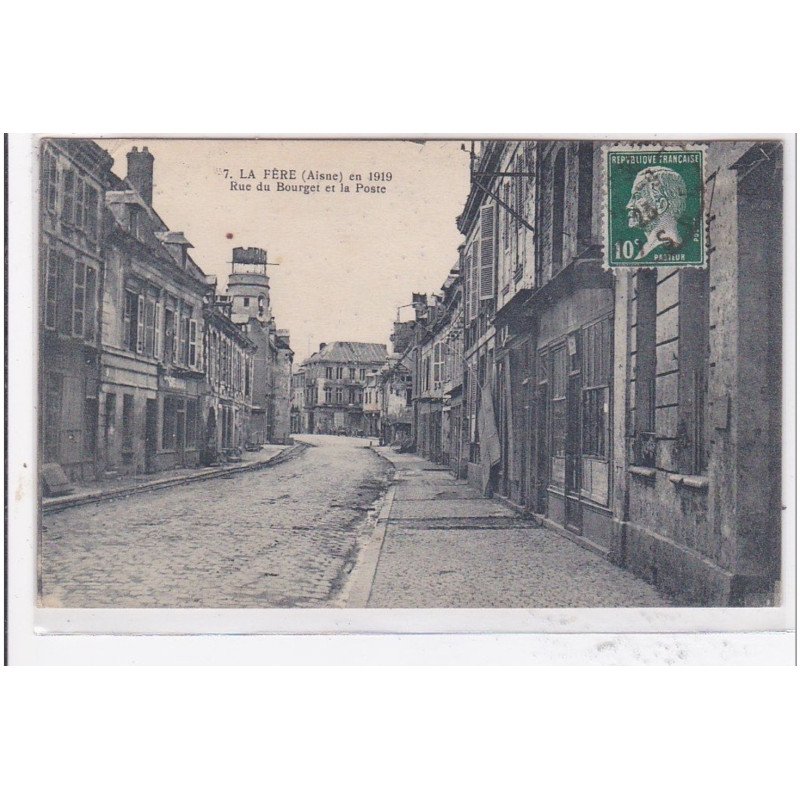 LA FERE : en 1919 rue du bourget et la poste - tres bon etat