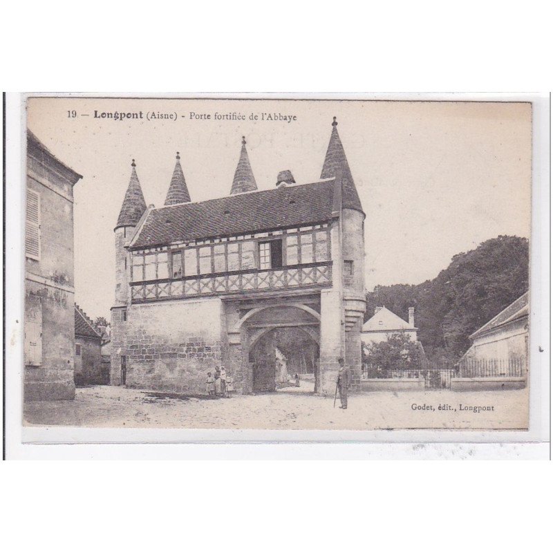 LONGPONT : porte fortifiée de l'abbaye - tres bon etat