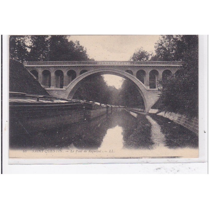 St-QUENTIN : le pont de riqueval (peniche) - tres bon etat