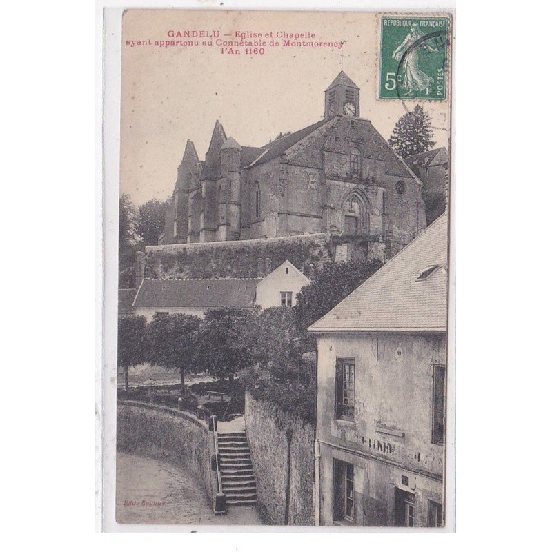 GANDELU : eglise et chapelle ayant appartenu au connetable de montmorency l'an 1160 - tres bon etat