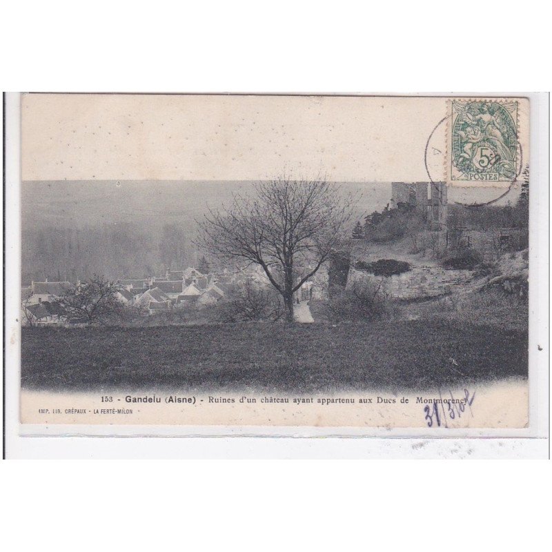 GANDELU : ruines d'un chateau ayant appartenu aux dcs de montmorency - etat