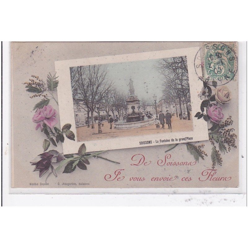 SOISSONS : de soissons je vous envoie ces fleurs - etat