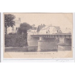 NEUFCHATEL-sur-AISNE : pont sur l'aisne - tres bon etat