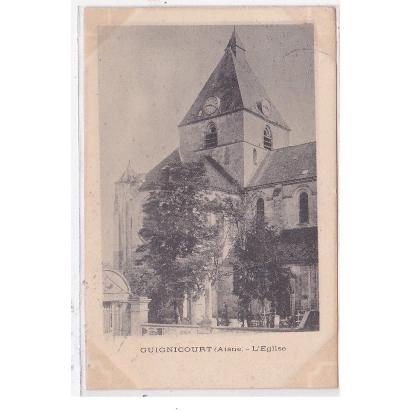 GUIGNICOURT : l'eglise - tres bon etat