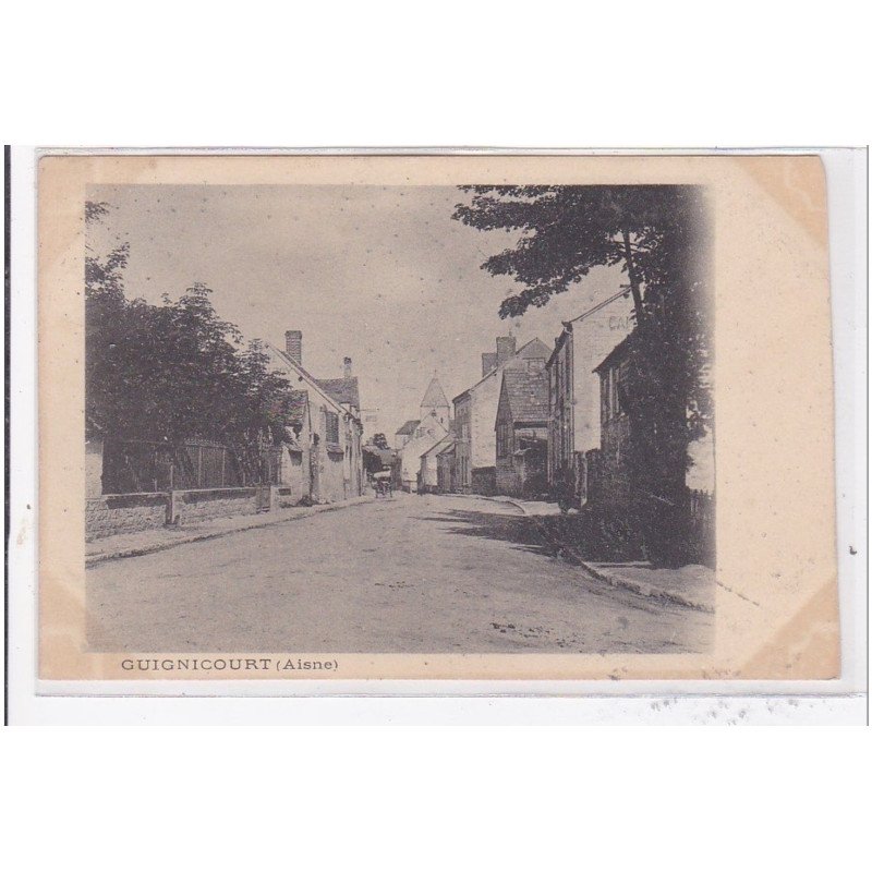 GUIGNICOURT : rue - tres bon etat
