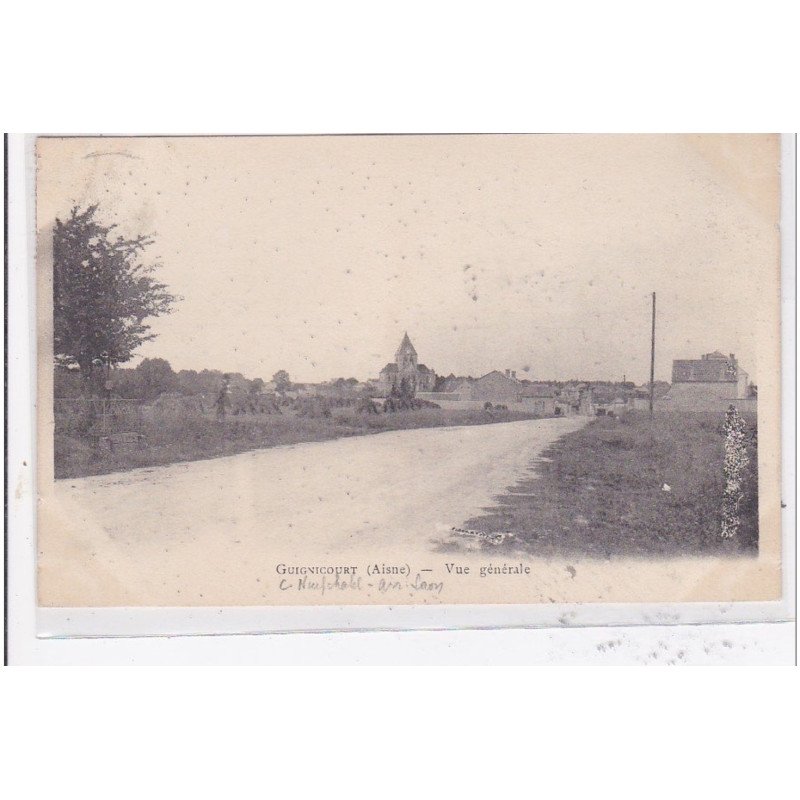 GUIGNICOURT : vue generale - tres bon etat