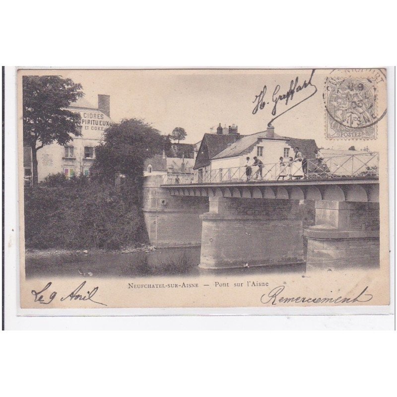 NEUFCHATEL-sur-AISNE : pont sur l'aisne - tres bon etat