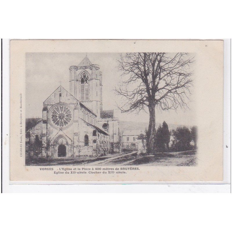 VORGES : l'eglise et la place a 400metres de bruyeres, eglise du XIIe siecle clocher du XIVe siecle - etat