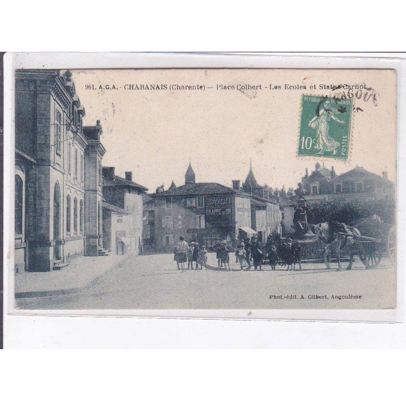 CHABANAIS: place colbert, les écoles et statue carnot - très bon état