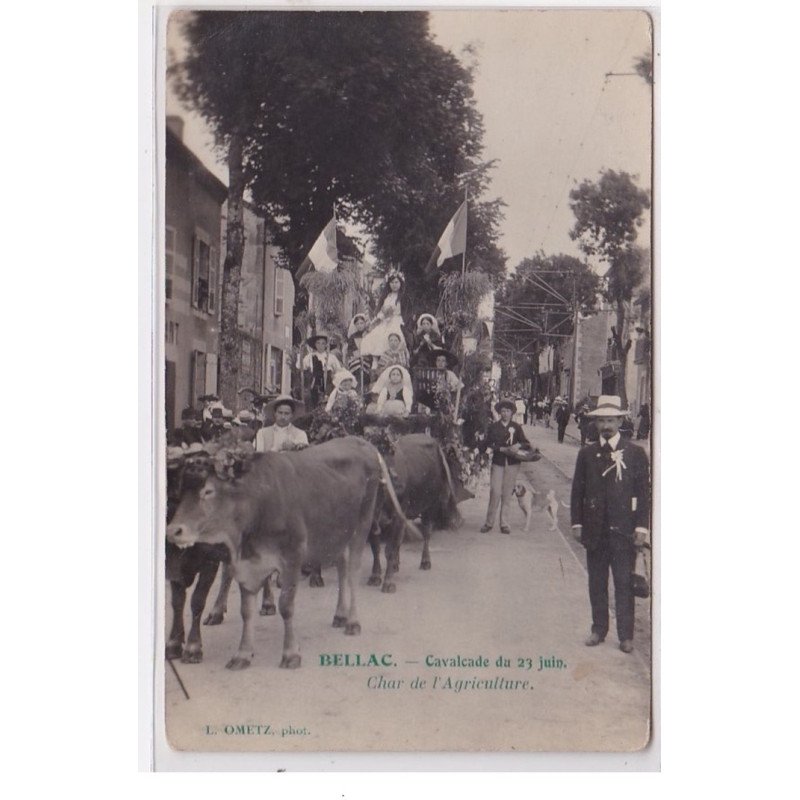 BELLAC : cavalcade du 23 juin - char de l'agriculture - très bon état