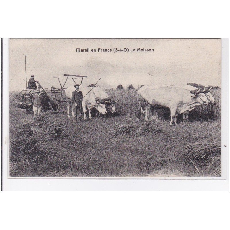 MAREIL EN FRANCE : la moisson (moissoneuse - attelage) - bon état (un petit pli d'angle)