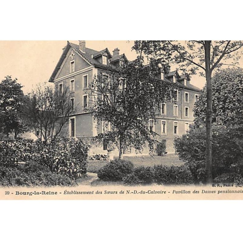 BOURG LA REINE : Etablissement des Soeurs de N.-D. Du Calvaire, Pavillon des Dames Pensionnaires - état