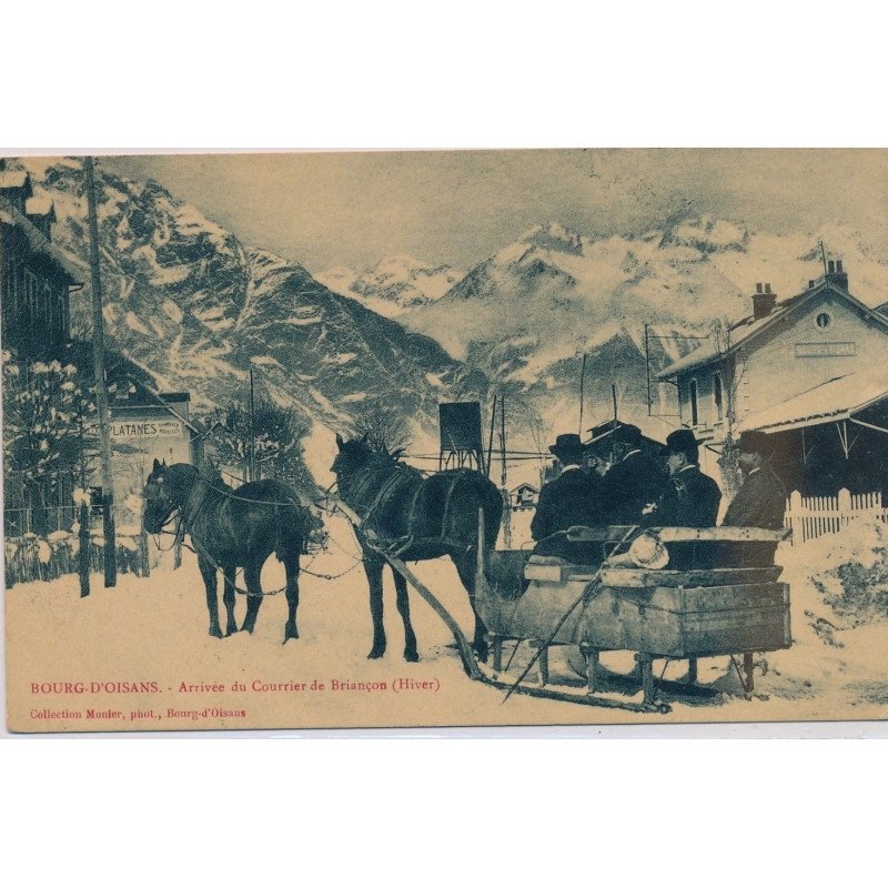 BOURG-D'OISANS : Arrivée du Courrier de Briançon - très bon état BOURG-D'OISANS : Arrivée du Courrier de Briançon - très bon état