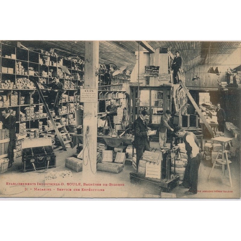 BAGNERE-de-BIGORRE : Etablissement Industriel D. SOULE, Magasins, Service des Expéditions - état BAGNERE-de-BIGORRE : Etablissement Industriel D. SOULE, Magasins, Service des Expéditions - état