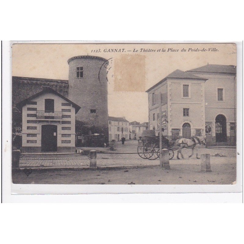 GANNAT : le theatre et la place du poids-de-ville - etat