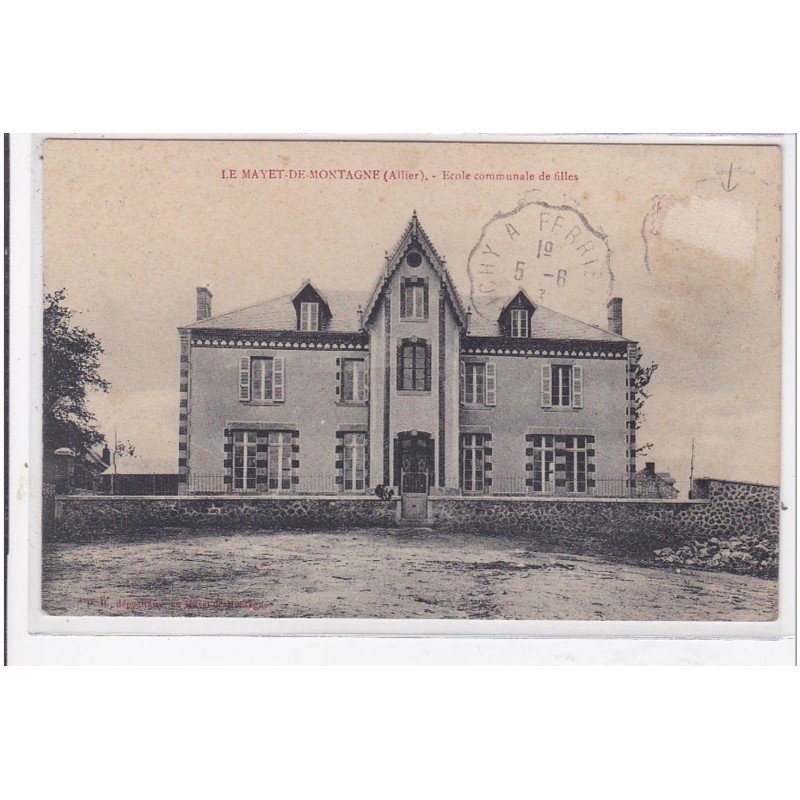 LE MAYET-de-MONTAGNE : ecole communale de filles - etat
