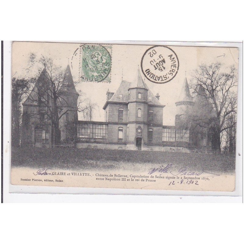 GLAIRE et VILLETTE : chateau de bellevue, capitulation de sedan signée le 2 septembre 1870 - etat