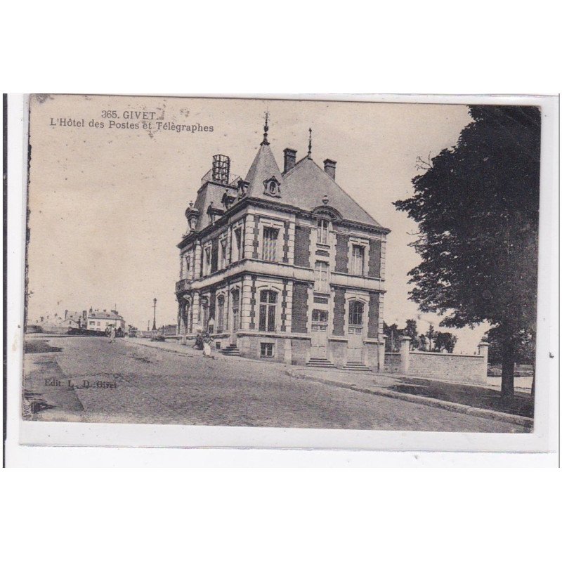 GIVET : l'hotel des postes et telegraphes - etat