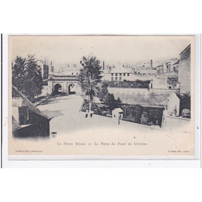 SEDAN : le vieux sedan, la porte du fond de givonne - tres bon etat
