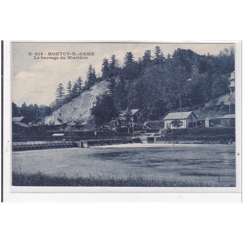 MONTCY-Notre-DAME : le barrage du waridon - tres bon etat