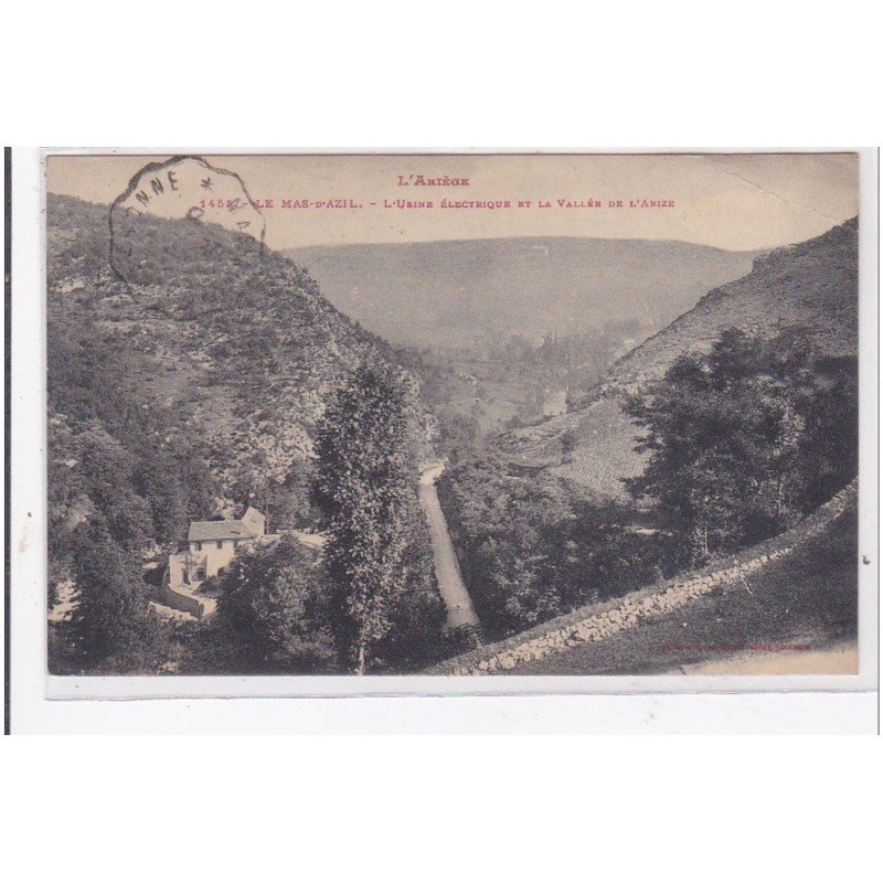 LE MAS-D'AZIL : l'usine electrique et la vallée de l'arize - etat