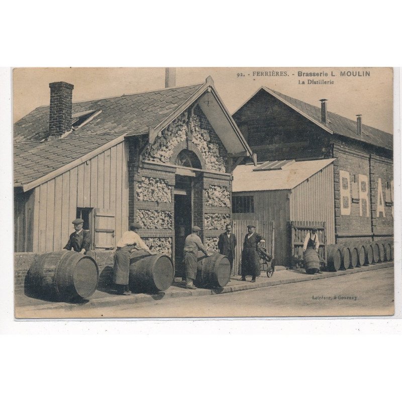 FERRIERES : brasserie L. Moulin, la distillerie - etat