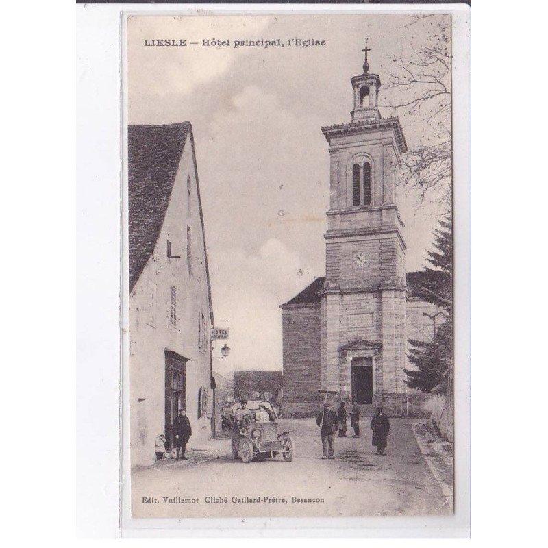 LIESLE: hôtel principal, l'église, automobile - très bon état