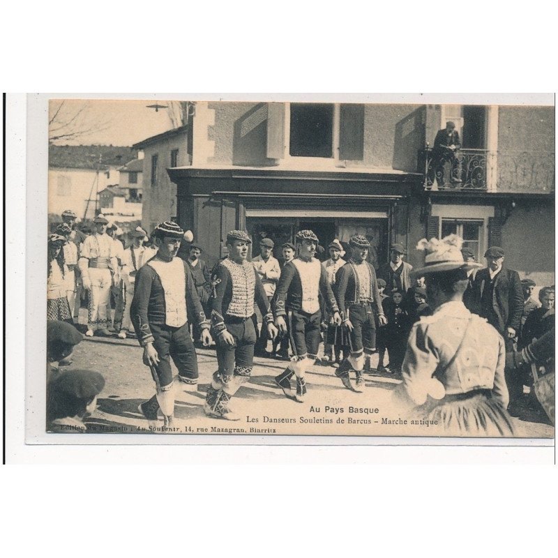 PYRENEES-ATLANTIQUES : les danseurs souletins de barcus, marche antique - tres bon etat
