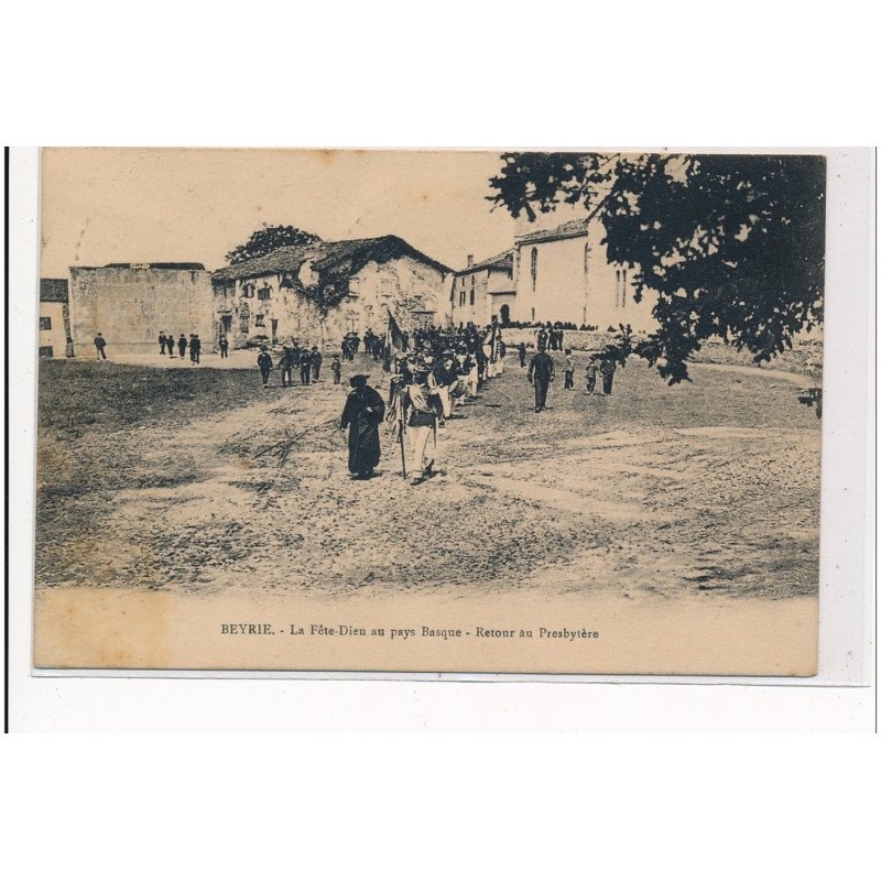 BEYRIE : la fete-dieu au pays basque, retour au presbytere - tres bon etat