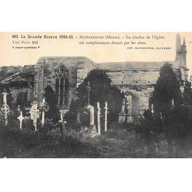 NETTANCOURT : le clocher de l'eglise est completement demoli par les obus - tres bon etat