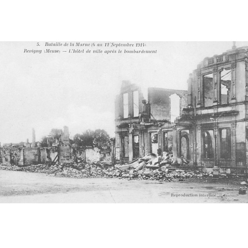 REVIGNY : l'hotel de ville apres le bombardement, bataille de la marne 6 au 12 sept 1914 - tres bon etat