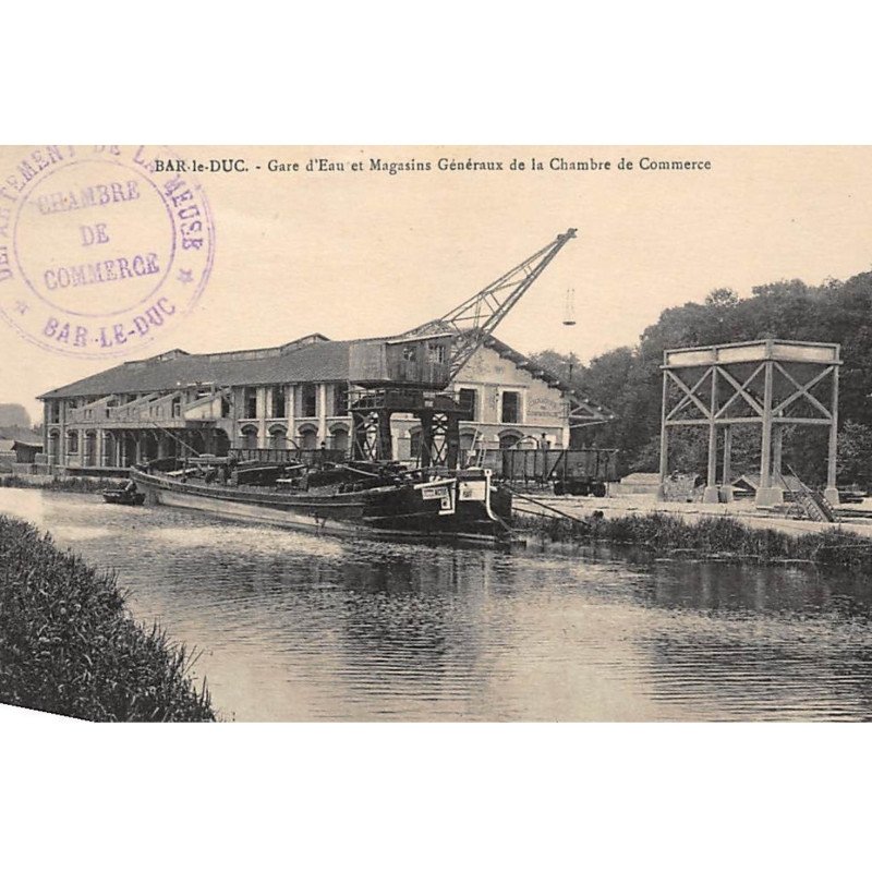 BAR-le-DUC : gare d'eau et magasins generaux de la chambre de commerce - tres bon etat