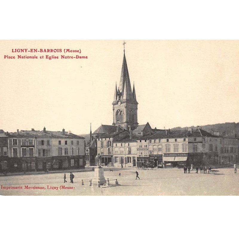 LIGNY-en-BARROIS : place nationale et eglise notre-dame - tres bon etat