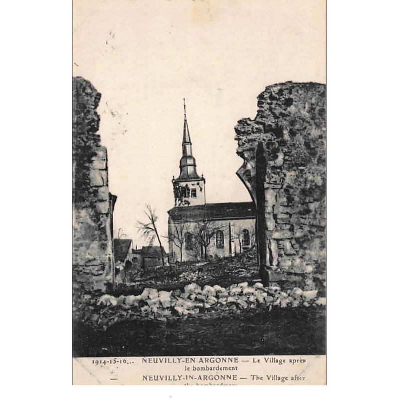 NEUVILLE-en-ARGONNE : la village apres le bombardement - tres bon etat
