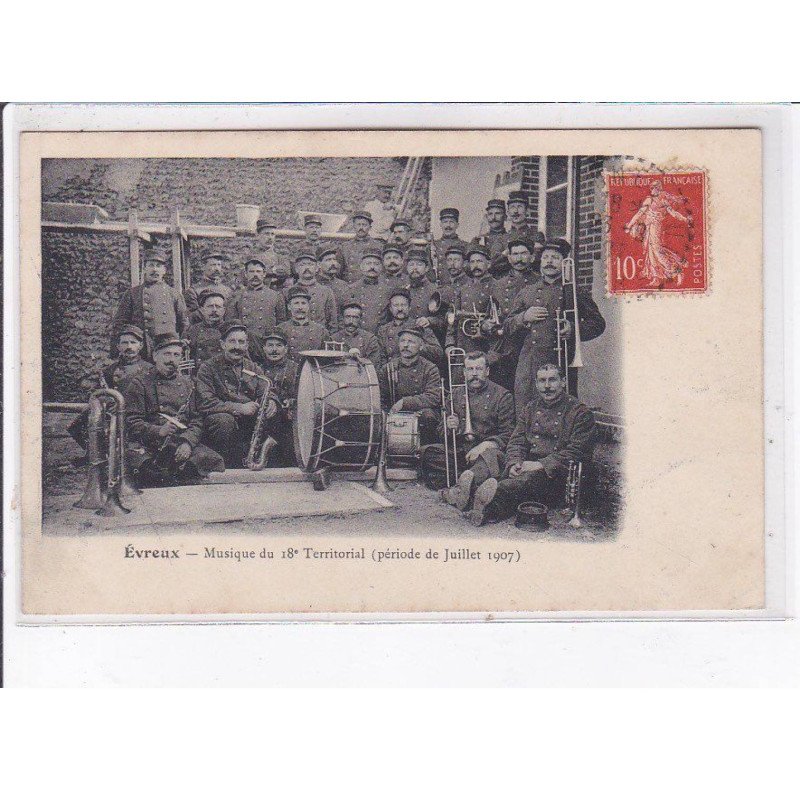 EVREUX: musique du 18e territorial (période de juillet 1907) - très bon état